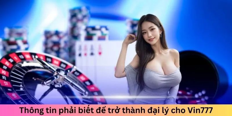 Những điều kiện cần biết khi đăng ký đại lý tại nhà cái