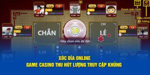 Xóc đĩa online Vin777 game casino thu hút lượng truy cập khủng